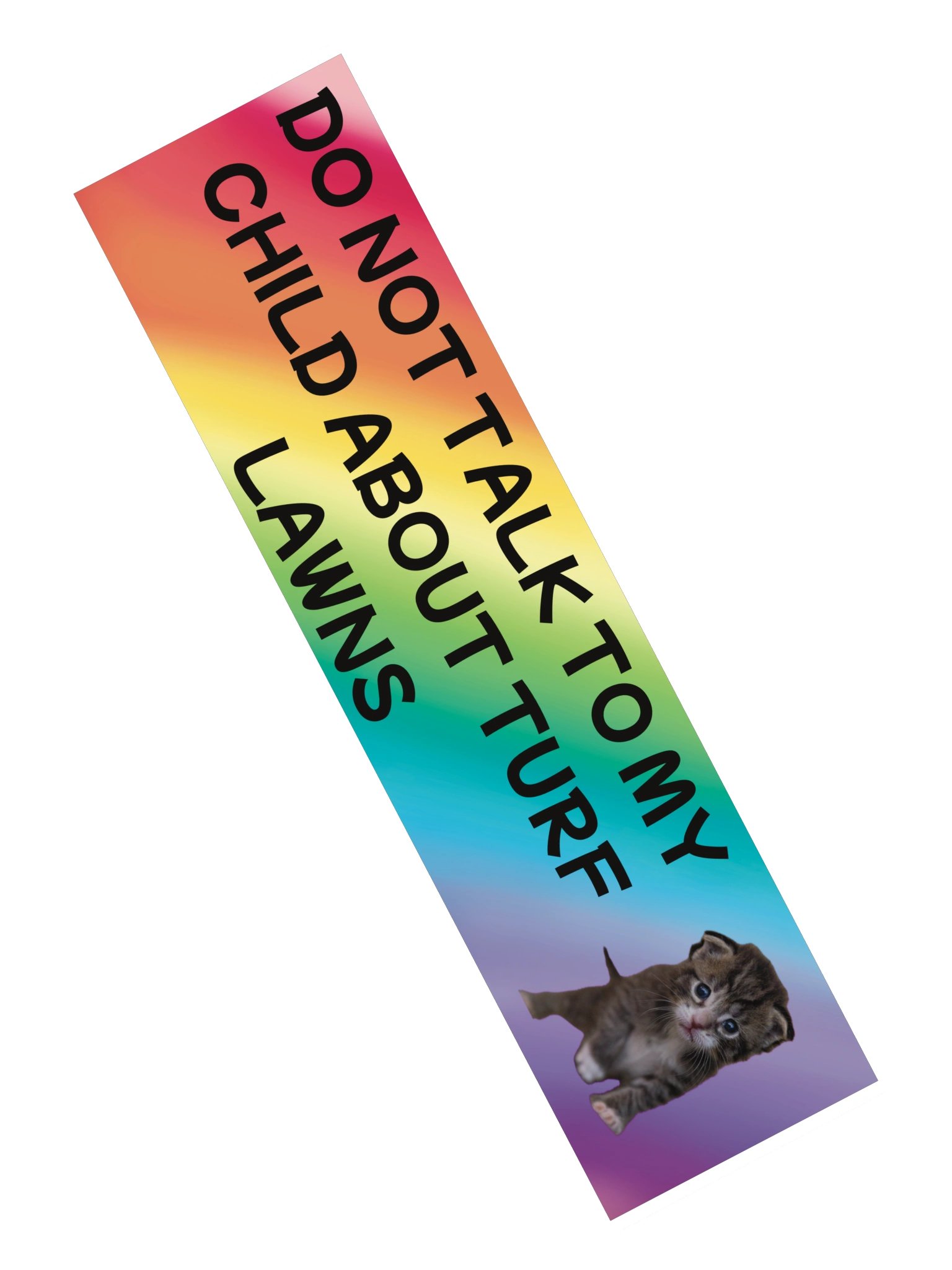 Do Not Talk to My Child About Turf Lawns Bumper Sticker product image (2)
