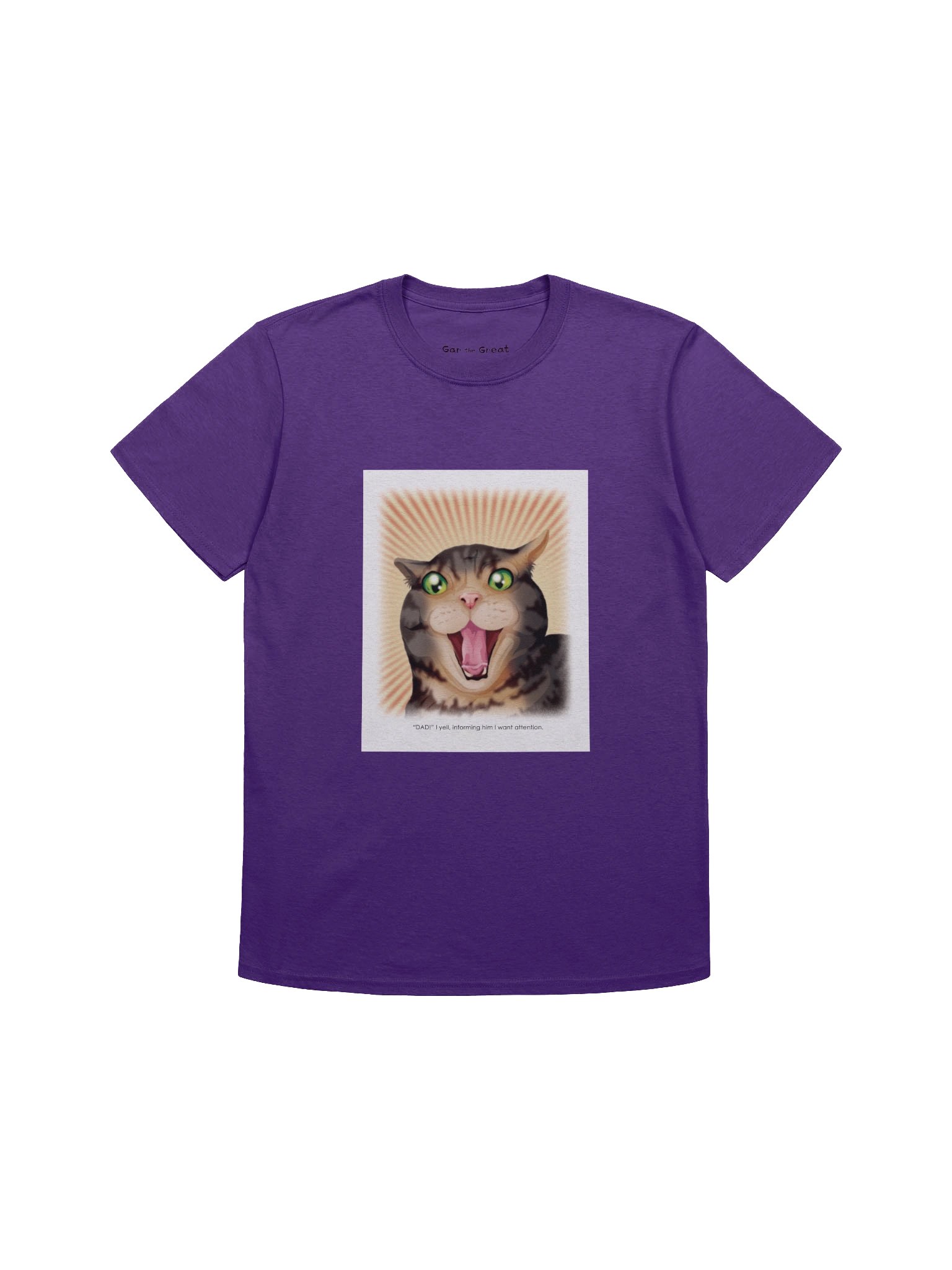 Gar the Great I Want Attention T-Shirt product image (21)