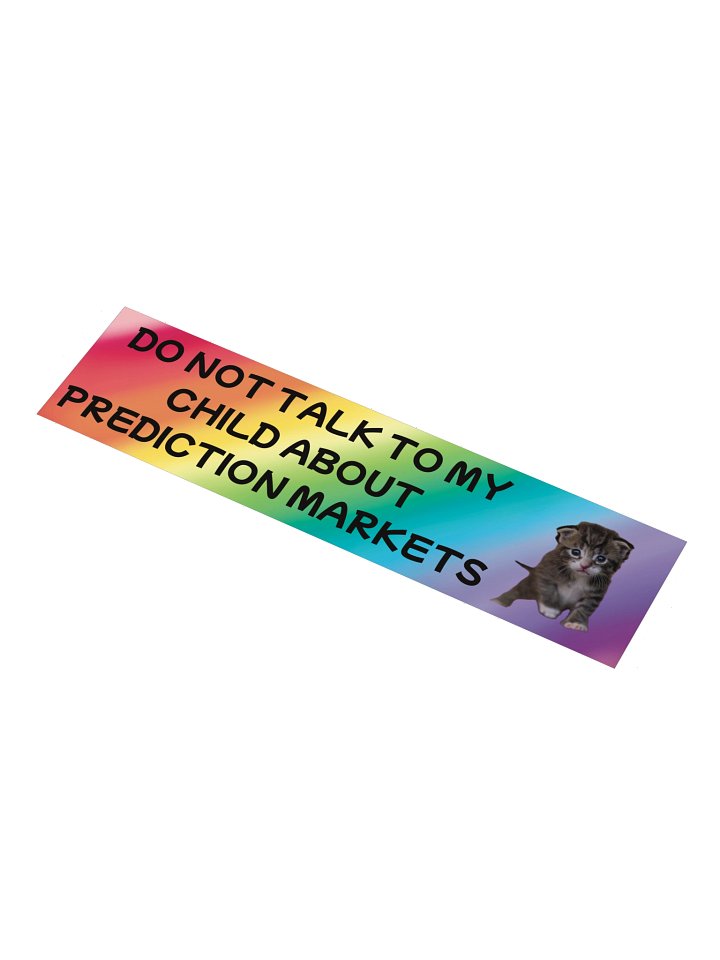 Do Not Talk to My Child About Prediction Markets Bumper Sticker product image (1)