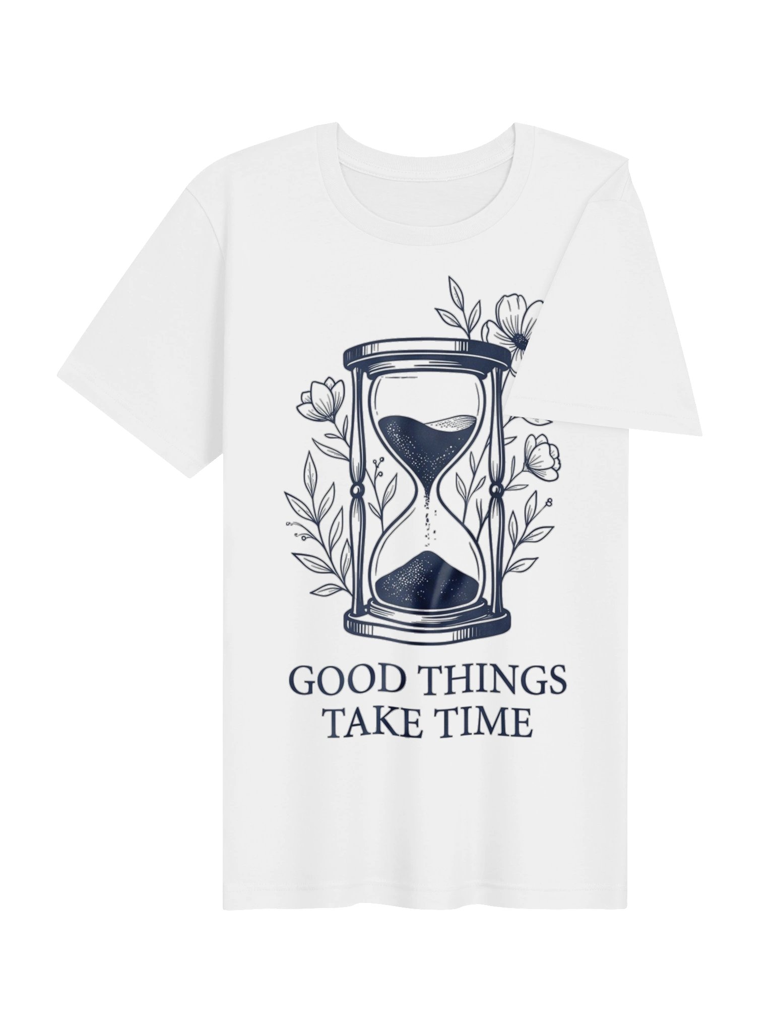 Good Things Take Time T-Shirt | Floral Hourglass Shirt | Inspirational Motivational Tee for Women | Slow Living Gift product image (6)