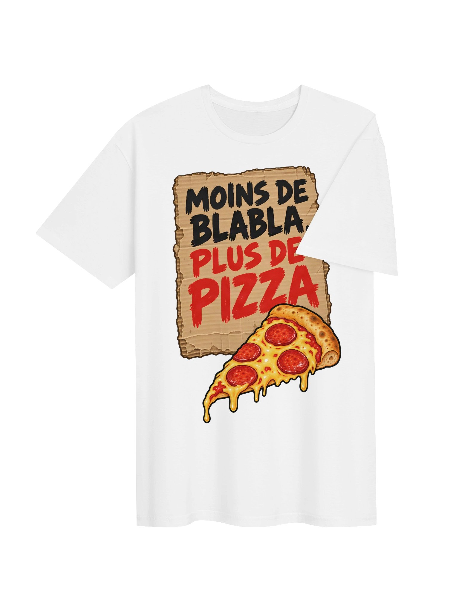 Moins de Blabla, Plus de Pizza Cardboard Protest Sign T-Shirt product image (4)