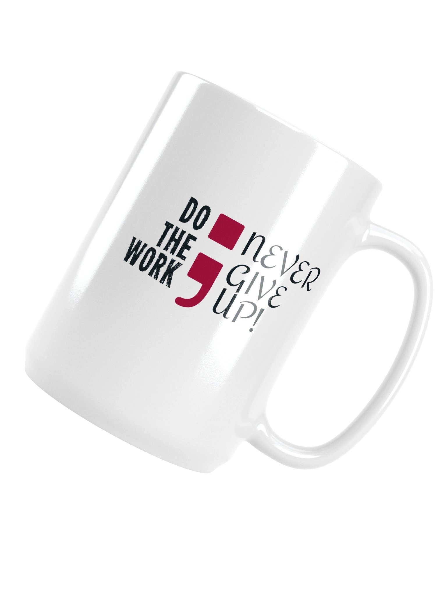 Never Give Up! Inspirational White Glossy Mug product image (5)