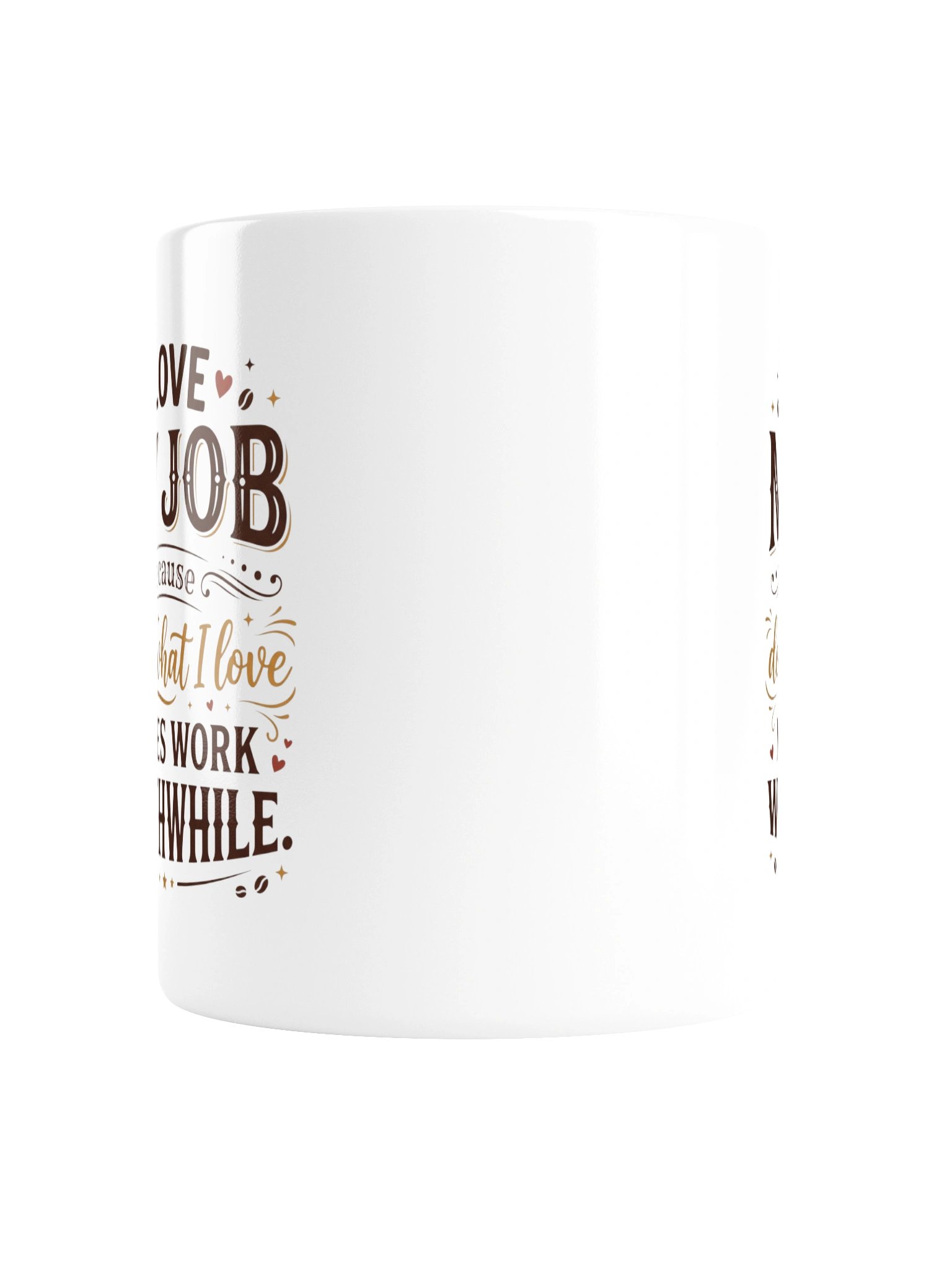 I Love My Job Quote Mug product image (4)