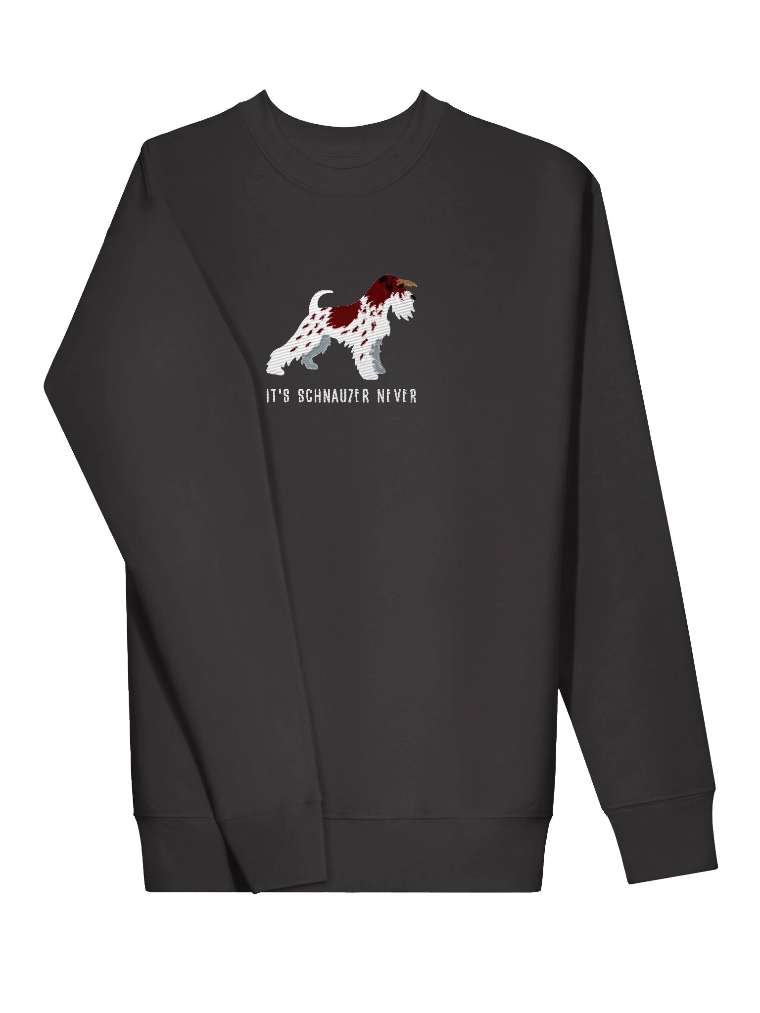 It's Schnauzer Never Sweatshirt (Embroidered) of a Miniature Schnauzer(Parti Liver & White) product image (13)