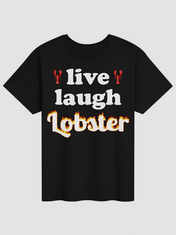 Live Laugh Lobster T-shirt product image (1)