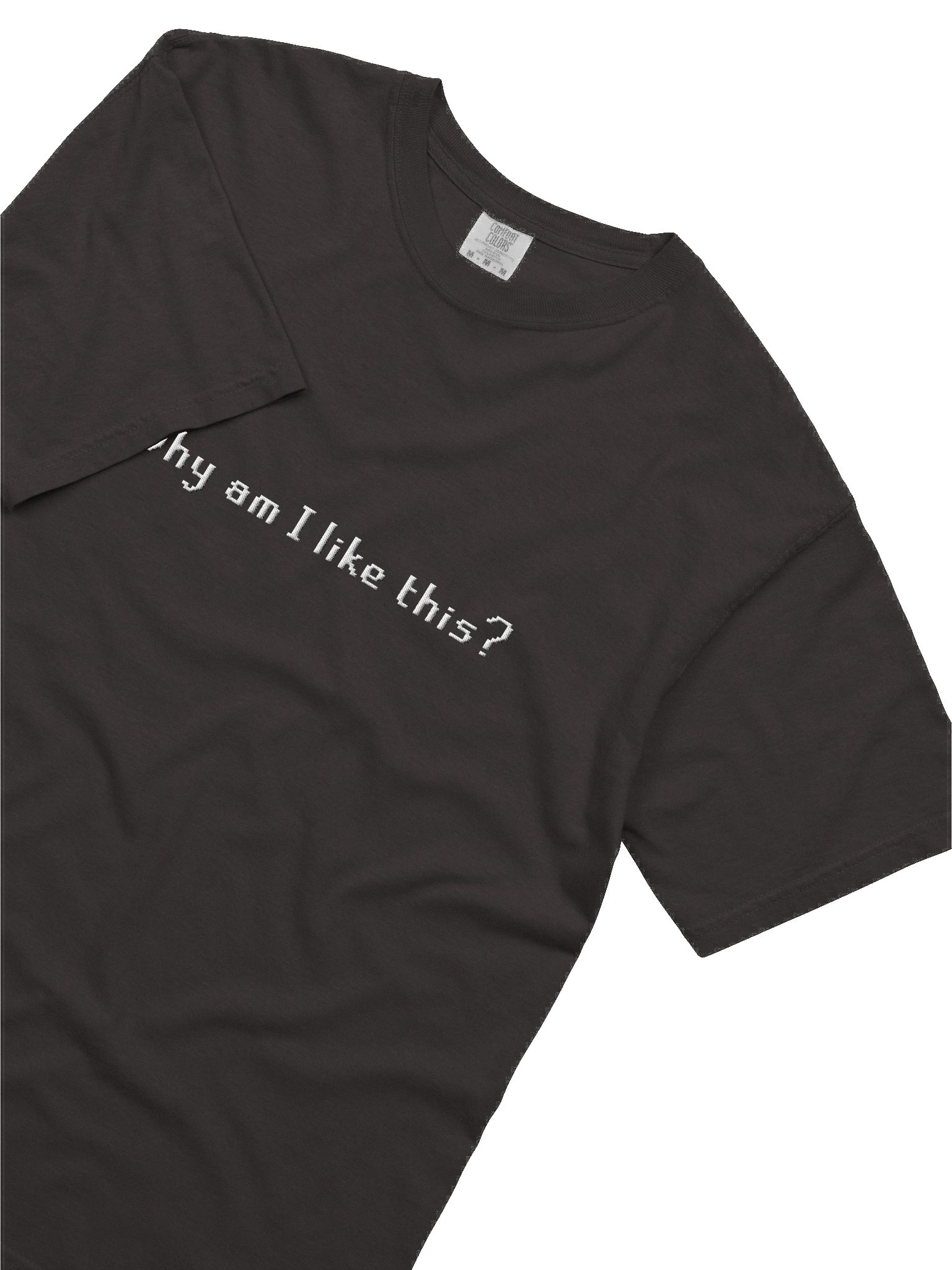 Why am I like this? | High Quality T Shirt product image (11)