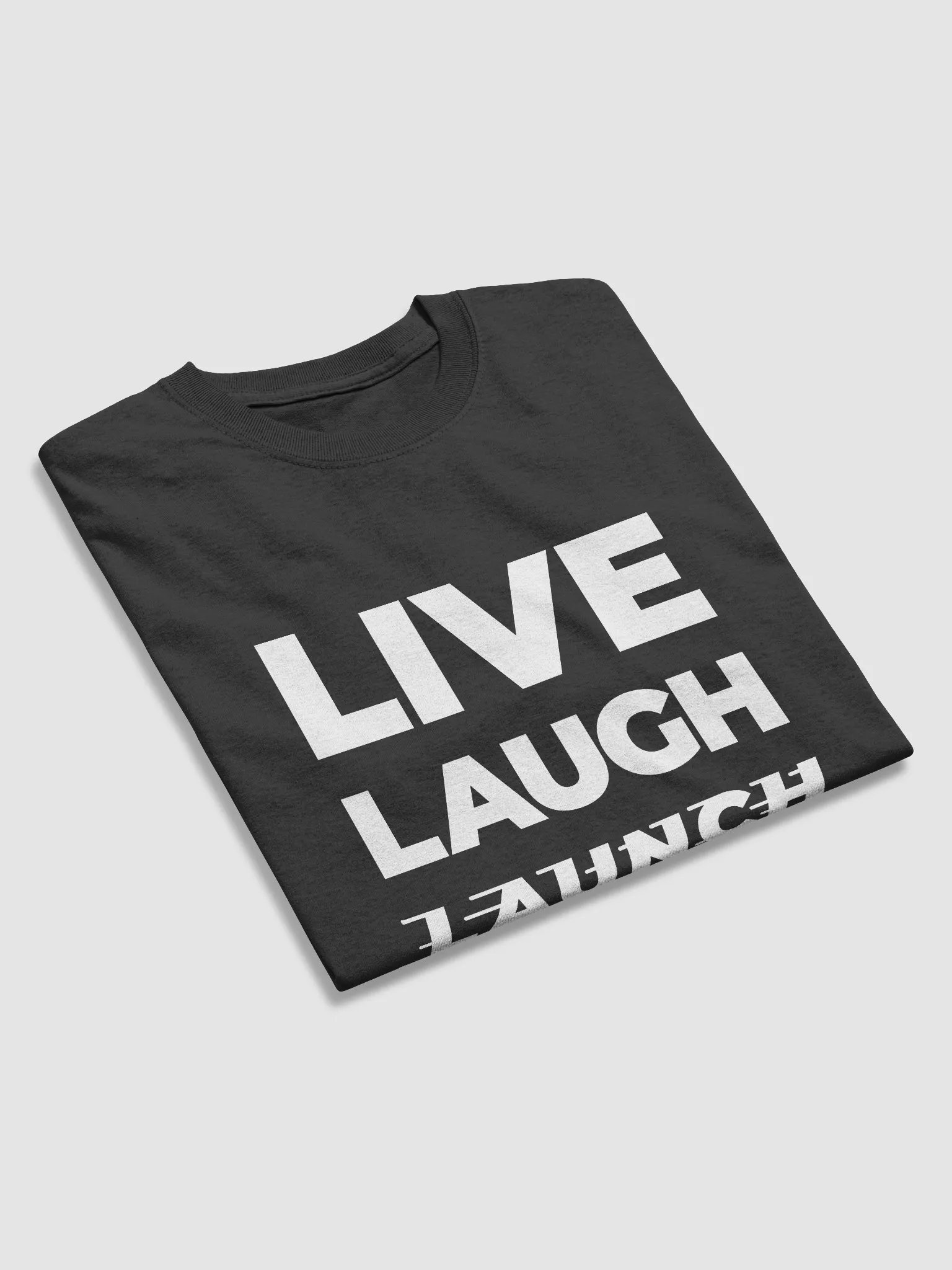 Live Laugh LAUNCH (100% Cotton) product image (43)