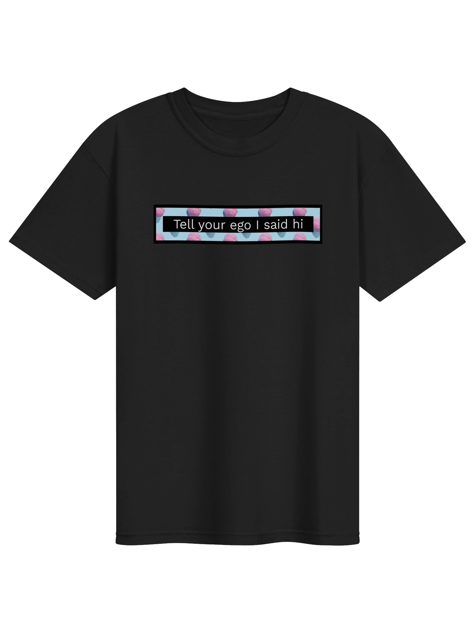 Tell your ego I said hi, brain |MAS FIT product image (1)
