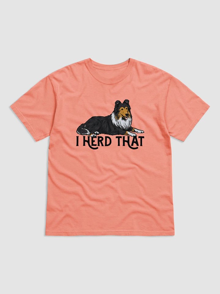 I Herd That T-Shirt of a Rough Collie (Tricolor) | Funny T-Shirt for Herding Dog Paw-rents product image (1)