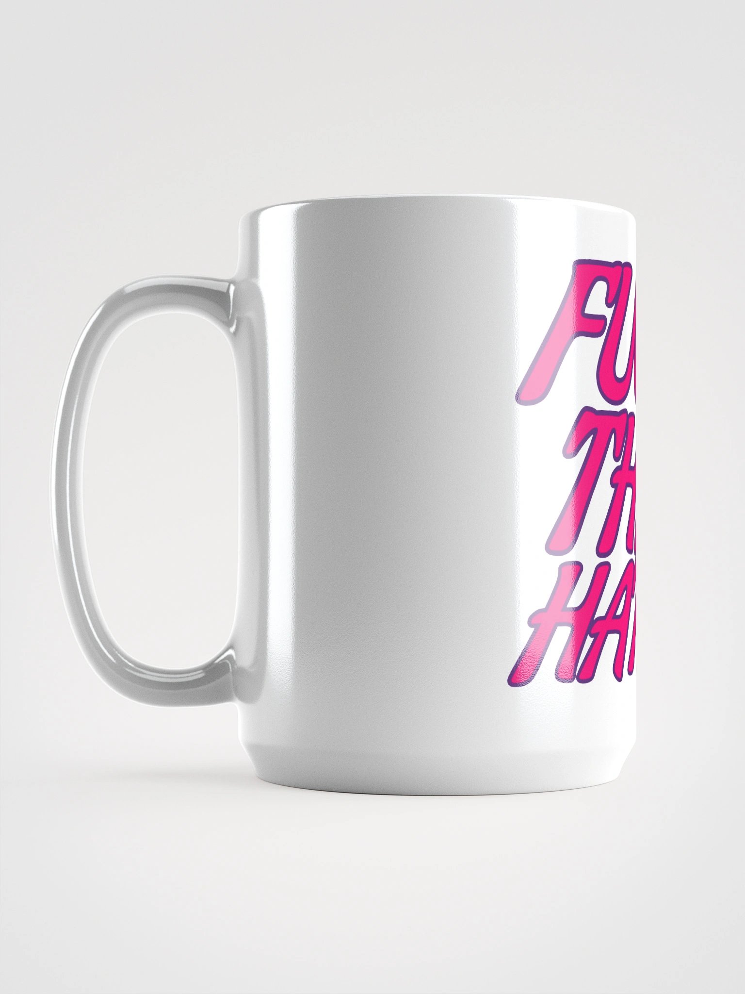 F*ck The Haters Mug product image (1)