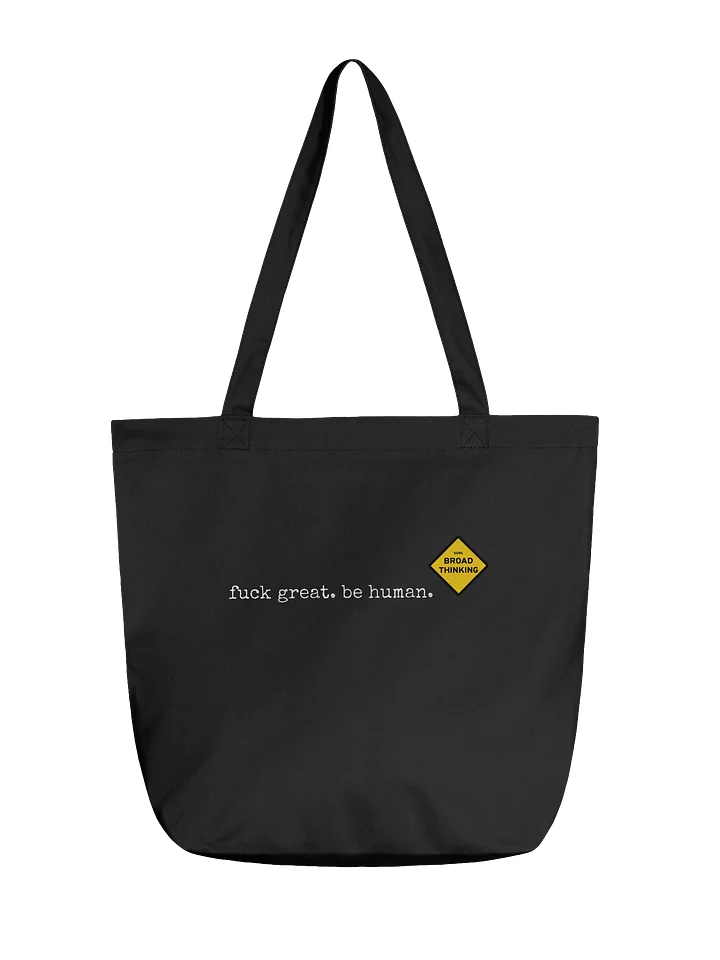 "fuck great, be human" Tote Bag product image (1)