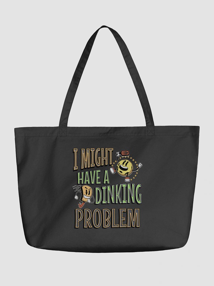I Might Have A Dinking Problem Pickleball Quirky Tote Bag product image (5)