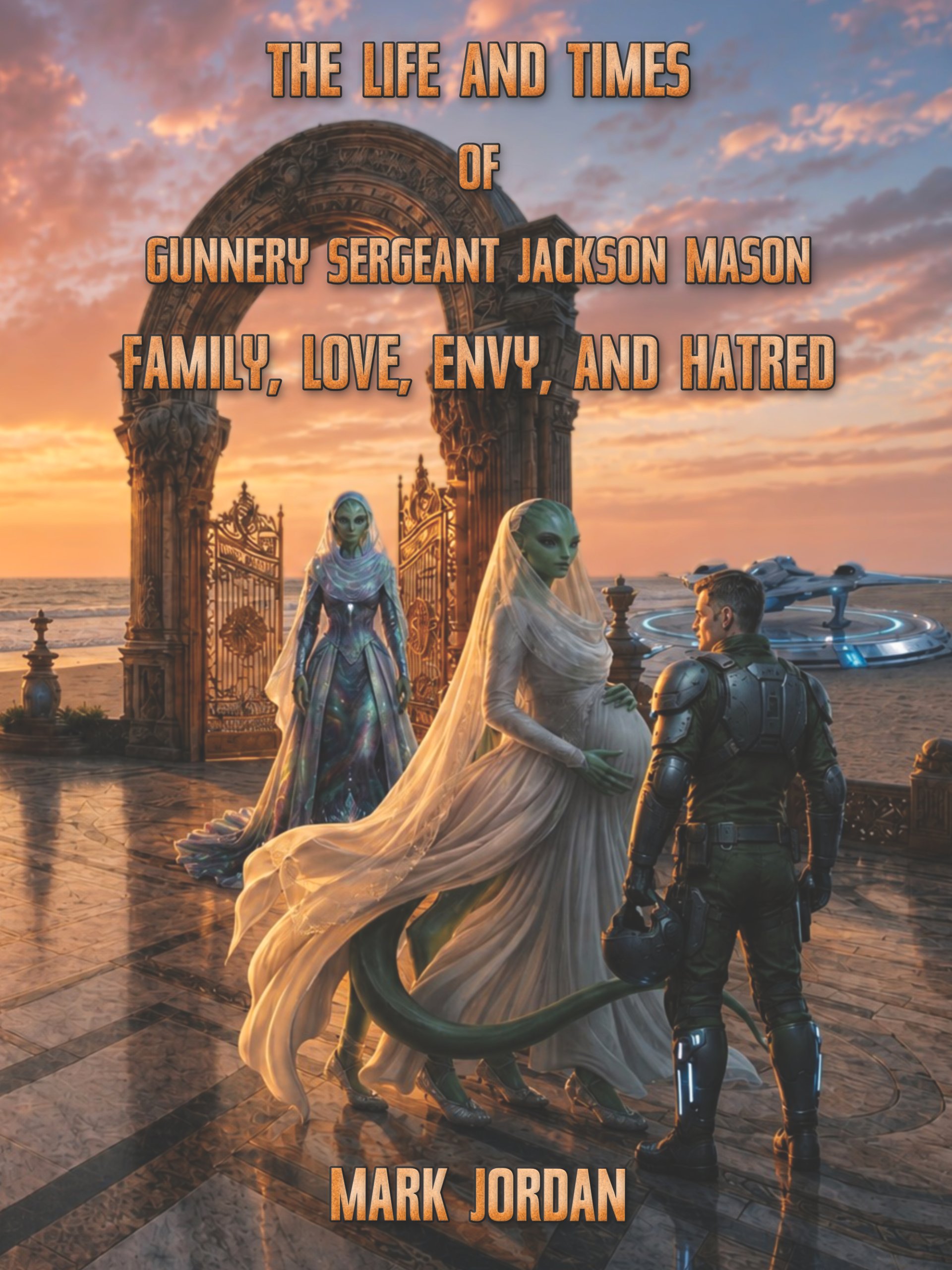 The Life and Times of Gunnery Sergeant Jackson Mason: Family, Love, Envy, and Hatred product image (1)