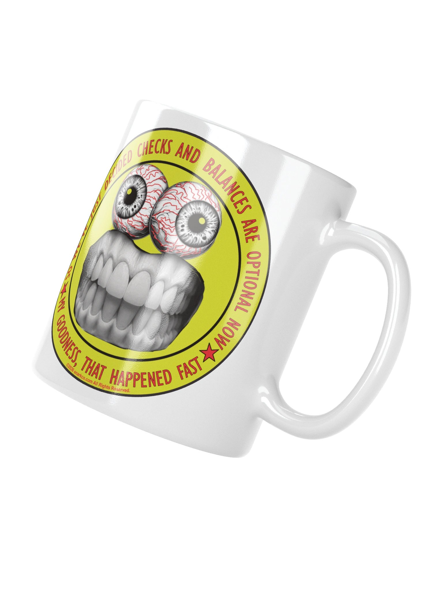 Political message mug says: "So we've just decided checks and balances are optional now, my goodness that happened fast" product image (3)