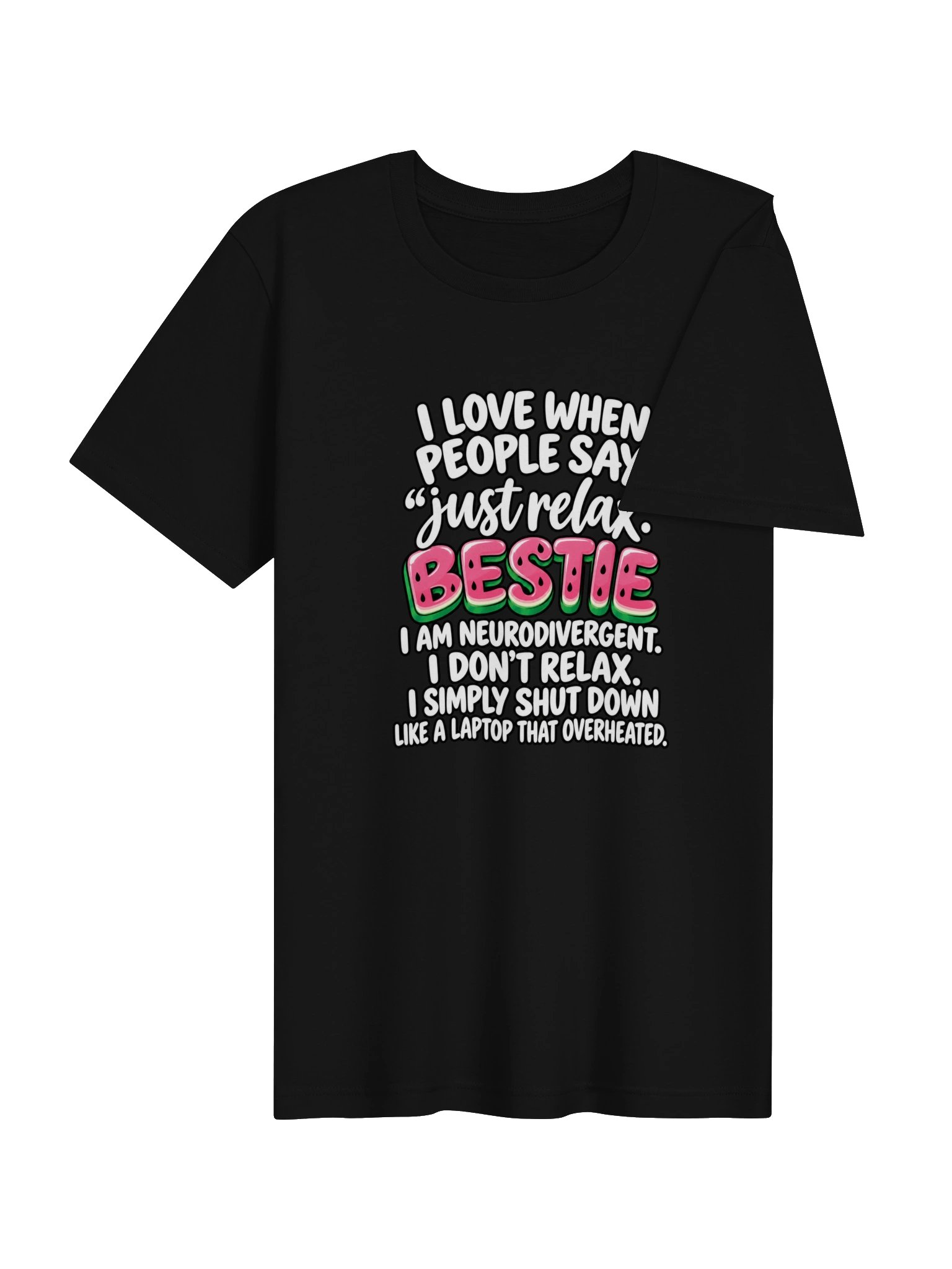 Bestie, I Am Neurodivergent T-Shirt product image (4)