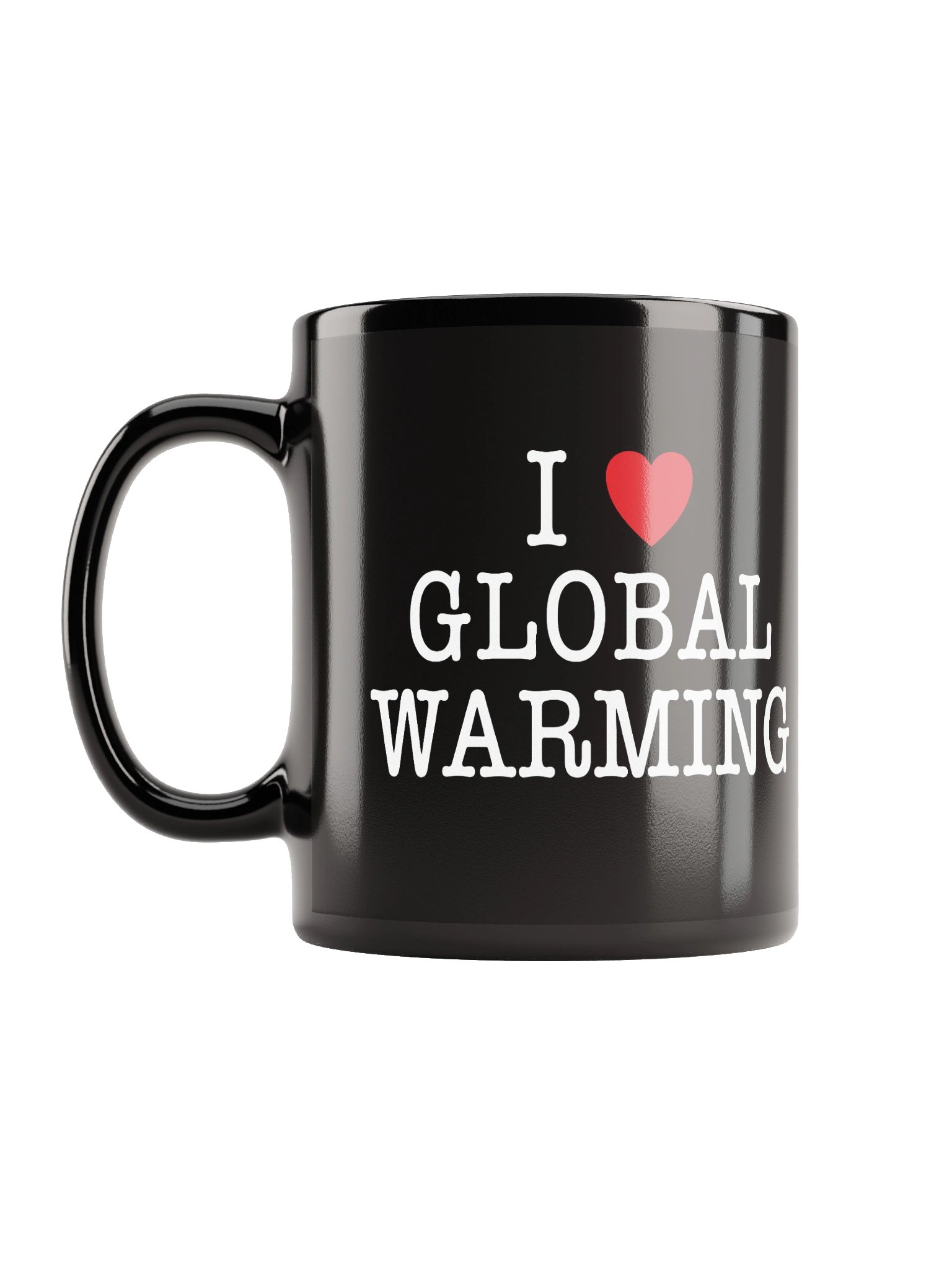 I LOVE GLOBAL WARMING - BLACK MUG product image (6)