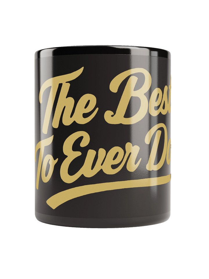 Best to Ever Do It Mug product image (2)