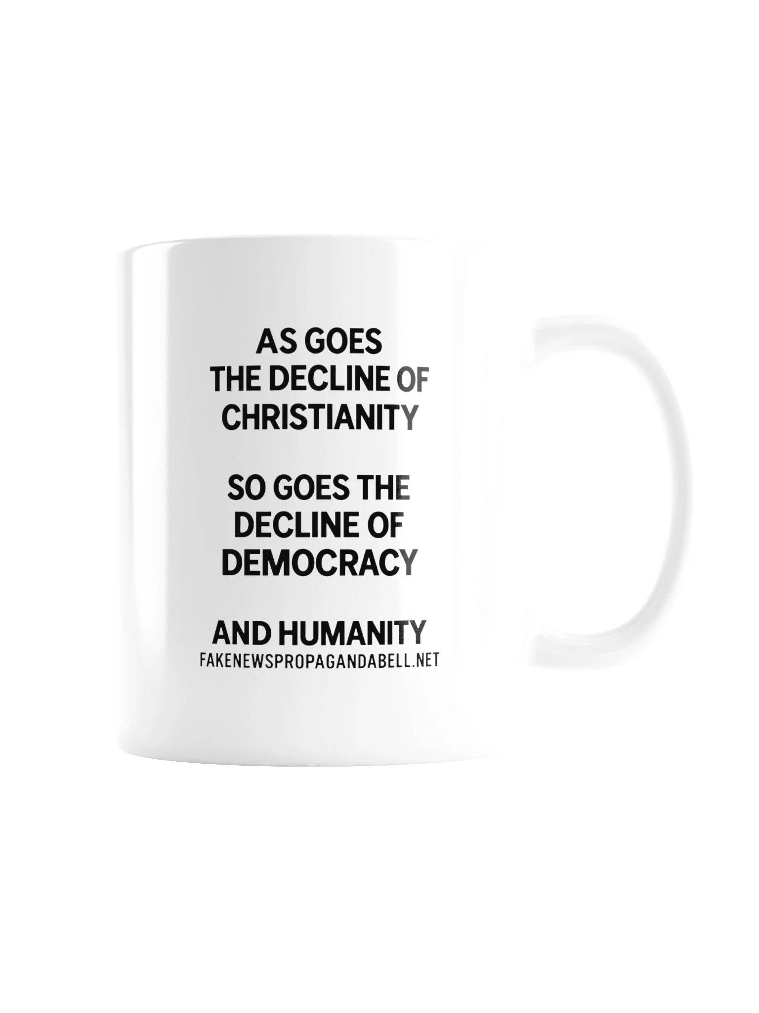 As Goes The Decline Of Christianity So Goes The Decline Of Democracy and Humanity - Accent Coffee Mug