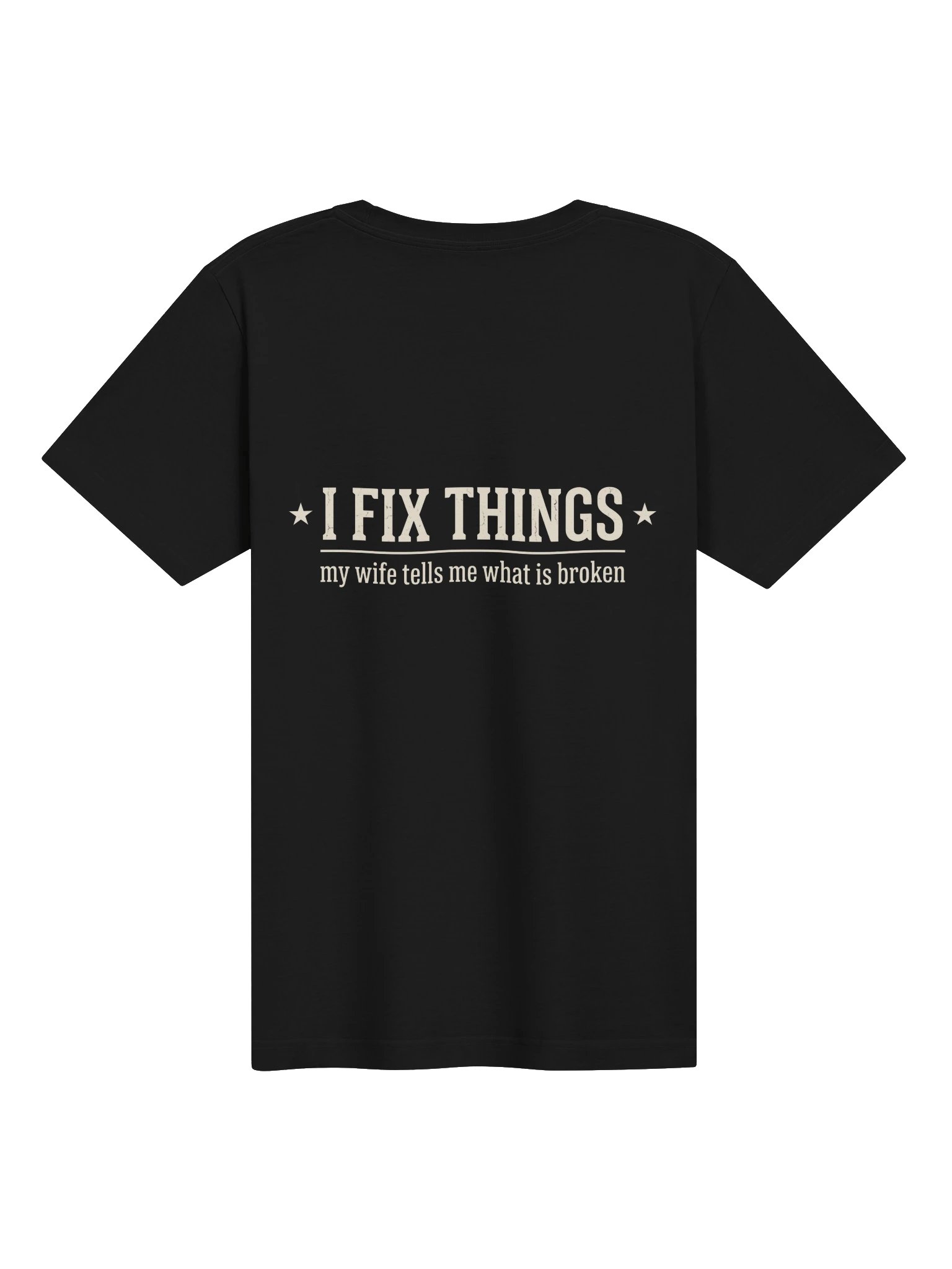 I Fix Things My Wife Tells Me What's Broken Shirt — Funny Handyman Gift product image (3)