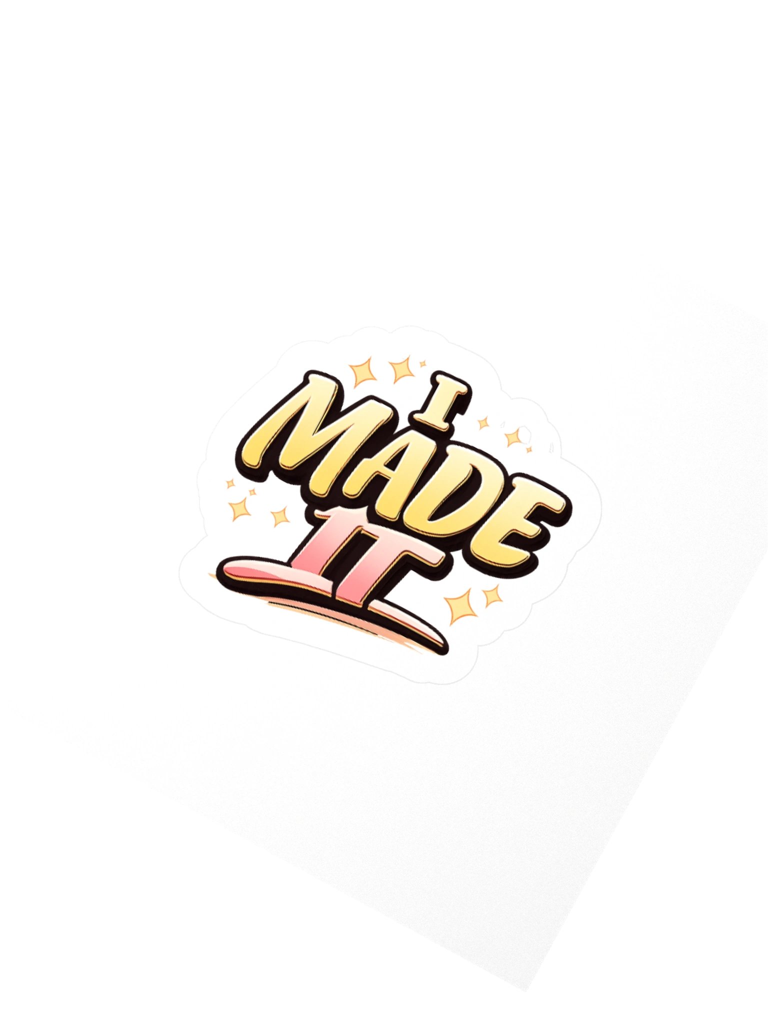 I Made It Kiss Cut Stickers product image (3)