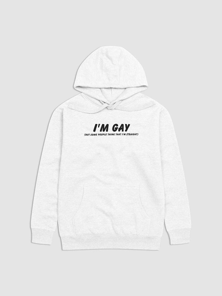 I'm Gay (but some people think that i'm straight) - Hoodie product image (1)