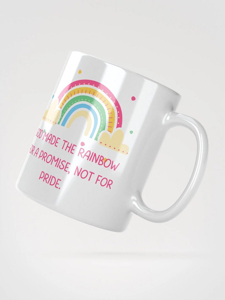 God made the rainbow for a promise, not for pride mug product image (2)