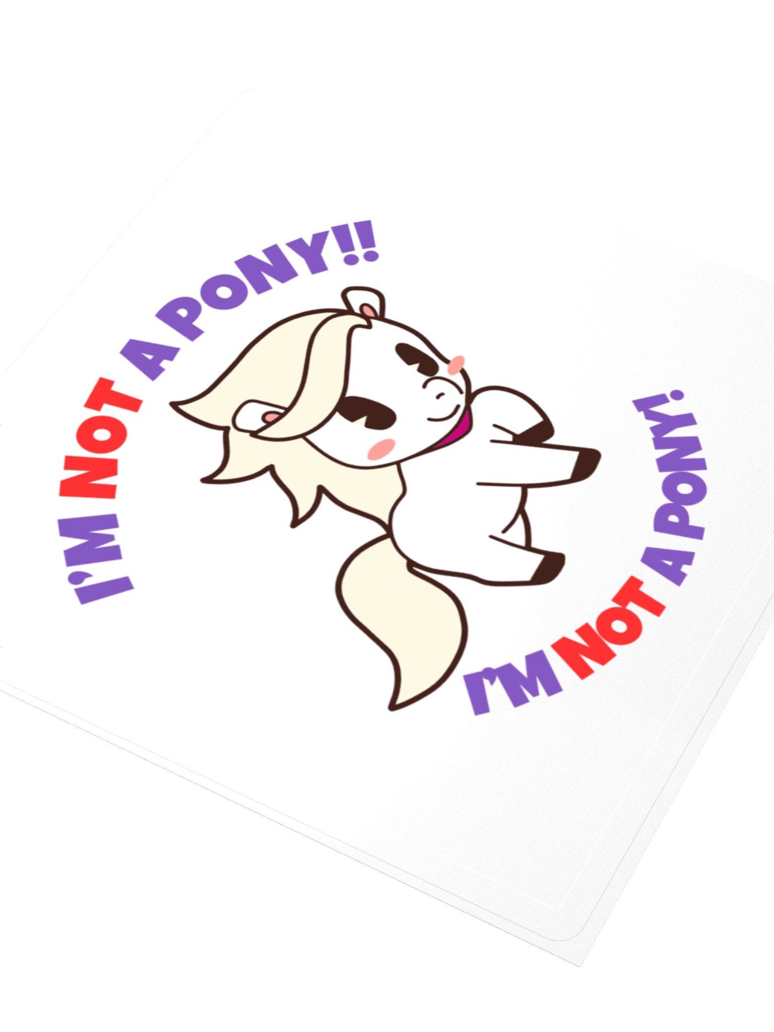 I'm NOT a Pony! product image (3)