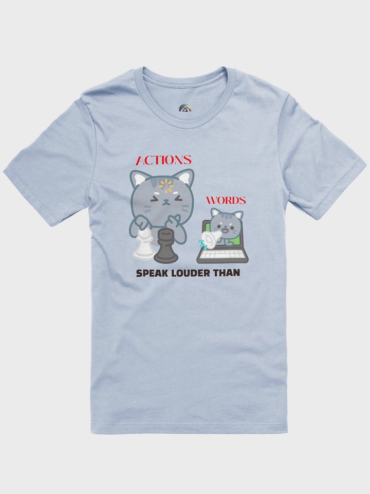 Actions Speak Louder Than Words T-Shirt product image (1)
