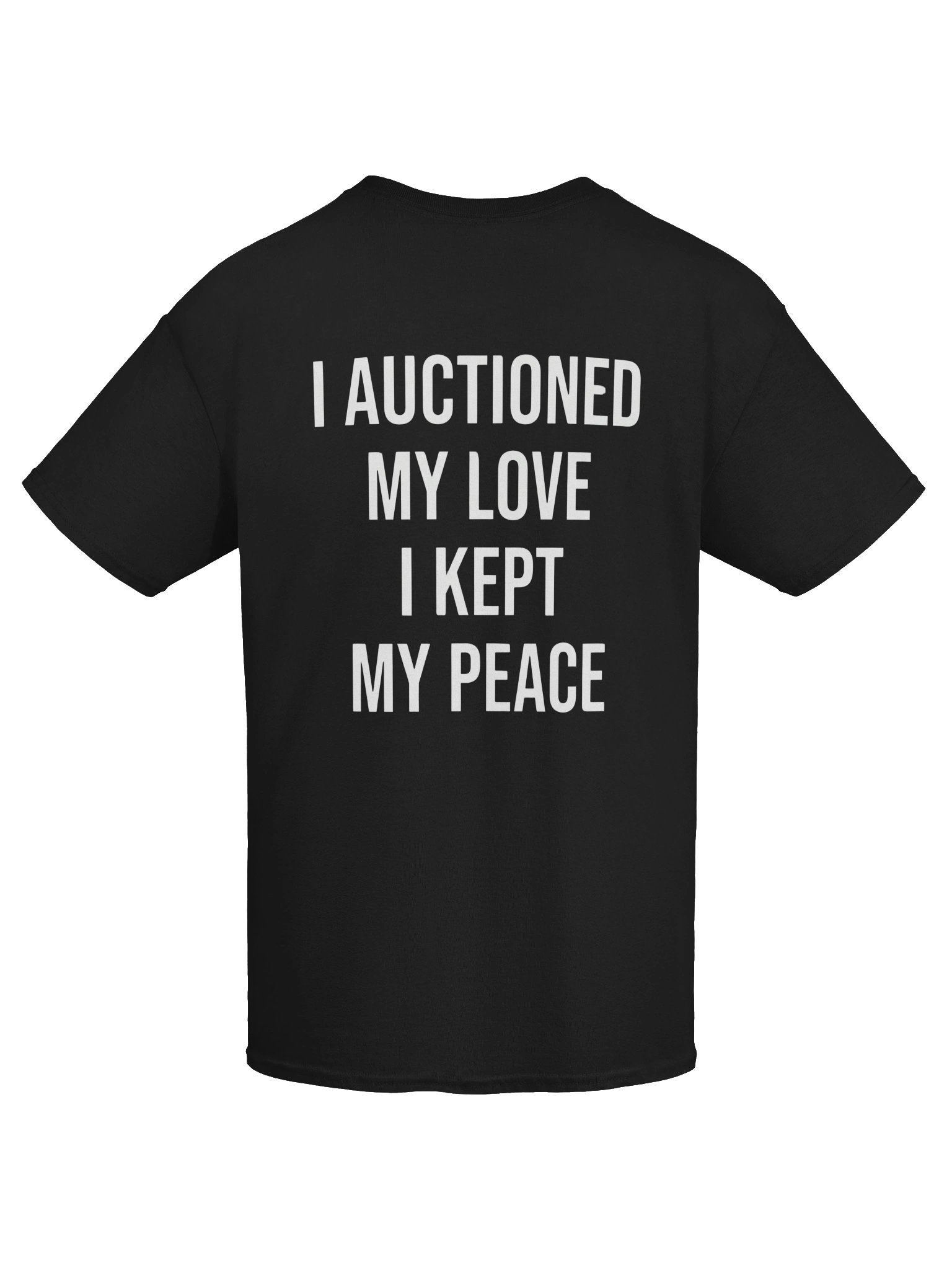 ♠ I AUCTIONED MY LOVE. I KEPT MY PEACE. product image (113)