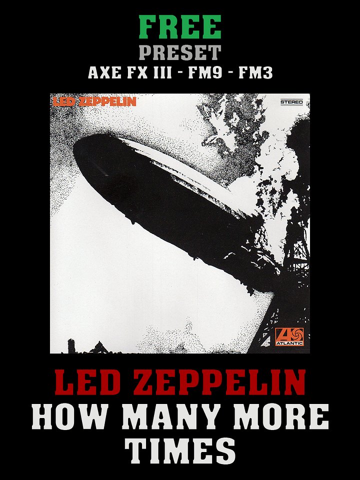 Led Zeppelin - How Many More Times | Free Preset | Axe FX III - FM9 - FM3 product image (1)
