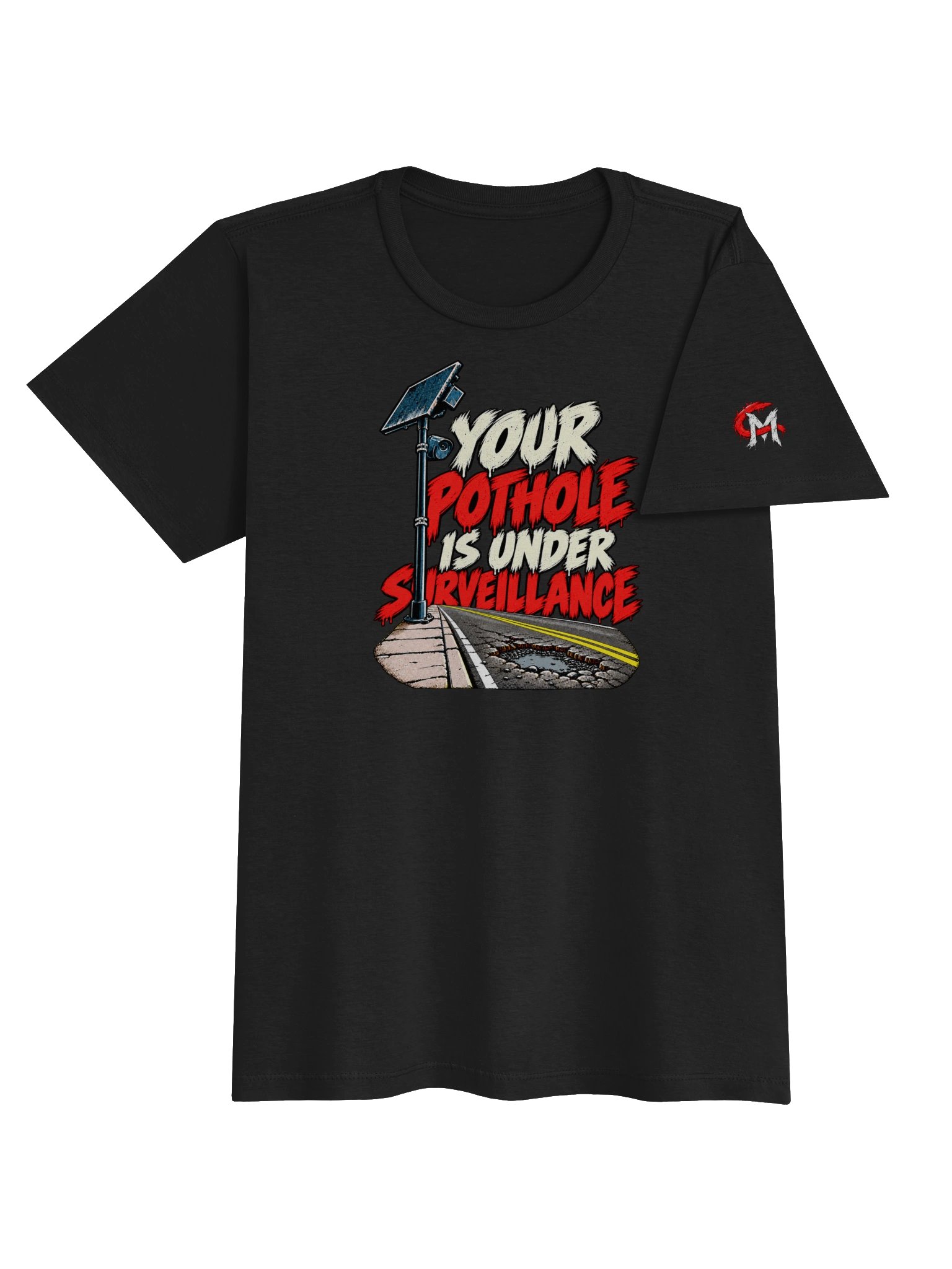 Women's Your pothole is Under Surveillance First Civic Menace T-Shirt product image (5)