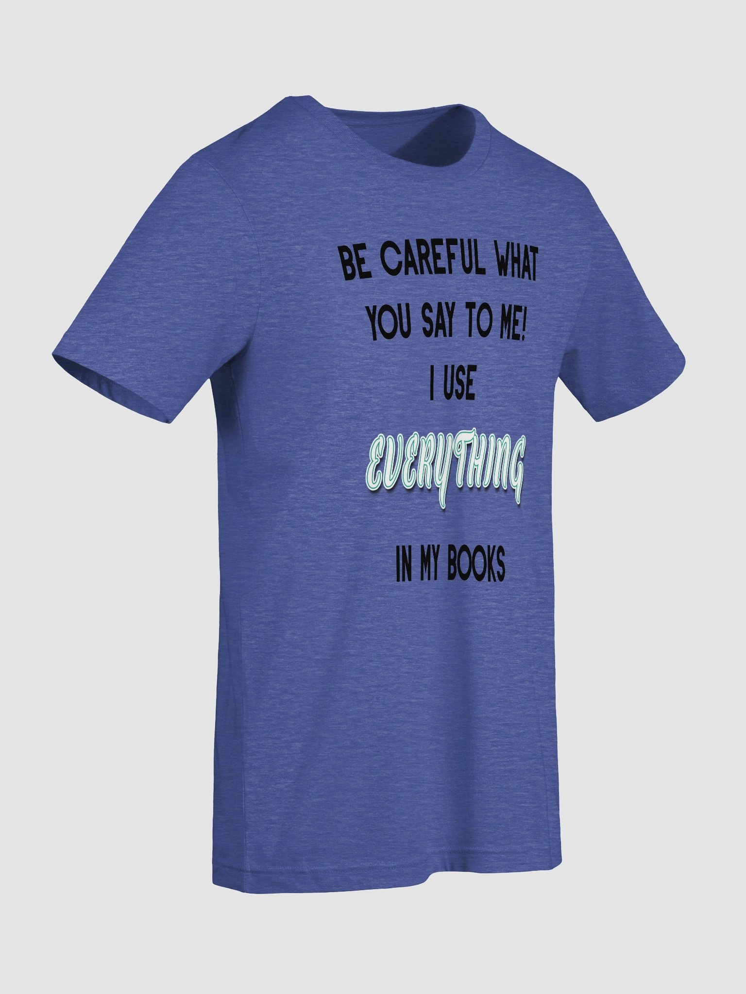 I use EVERYTHING in my books! ~ Supersoft T-shirt ~ Heather Colour Collection 2 product image (9)