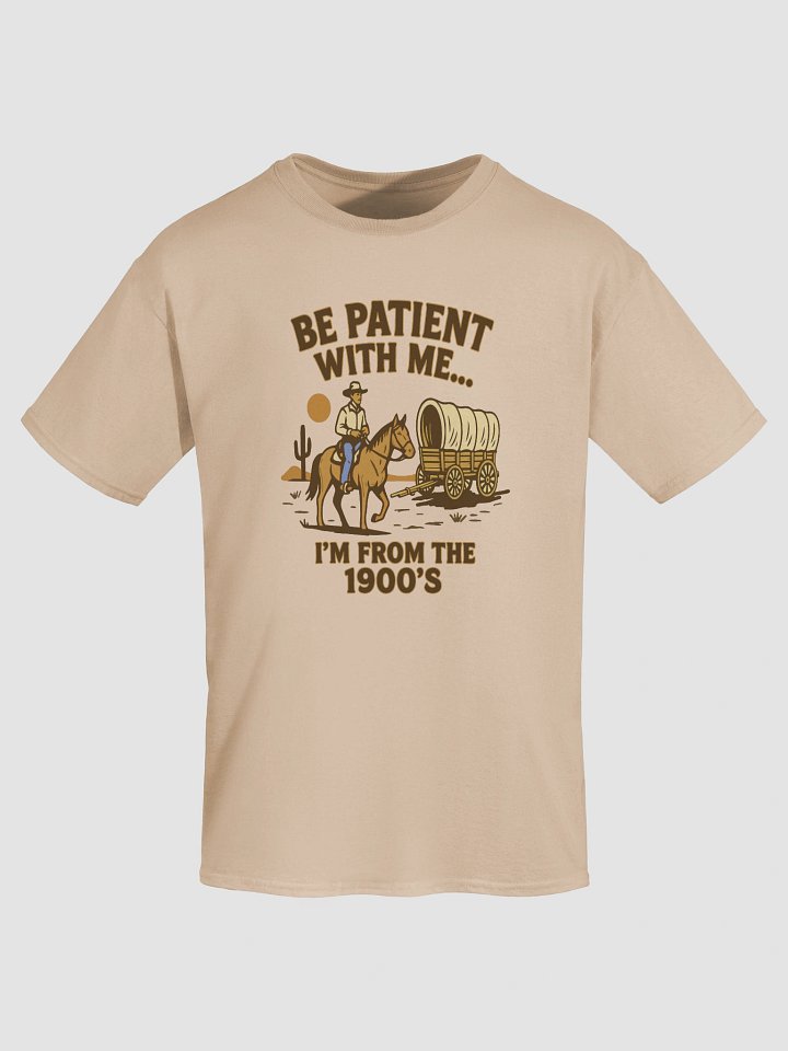 I'm From The 1900's Funny Cowboy Wagon Southwest USA Tee Shirt product image (1)