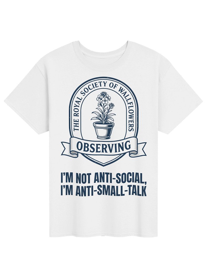 Royal Society of Wallflowers Anti-Small Talk Introvert T-Shirt product image (1)