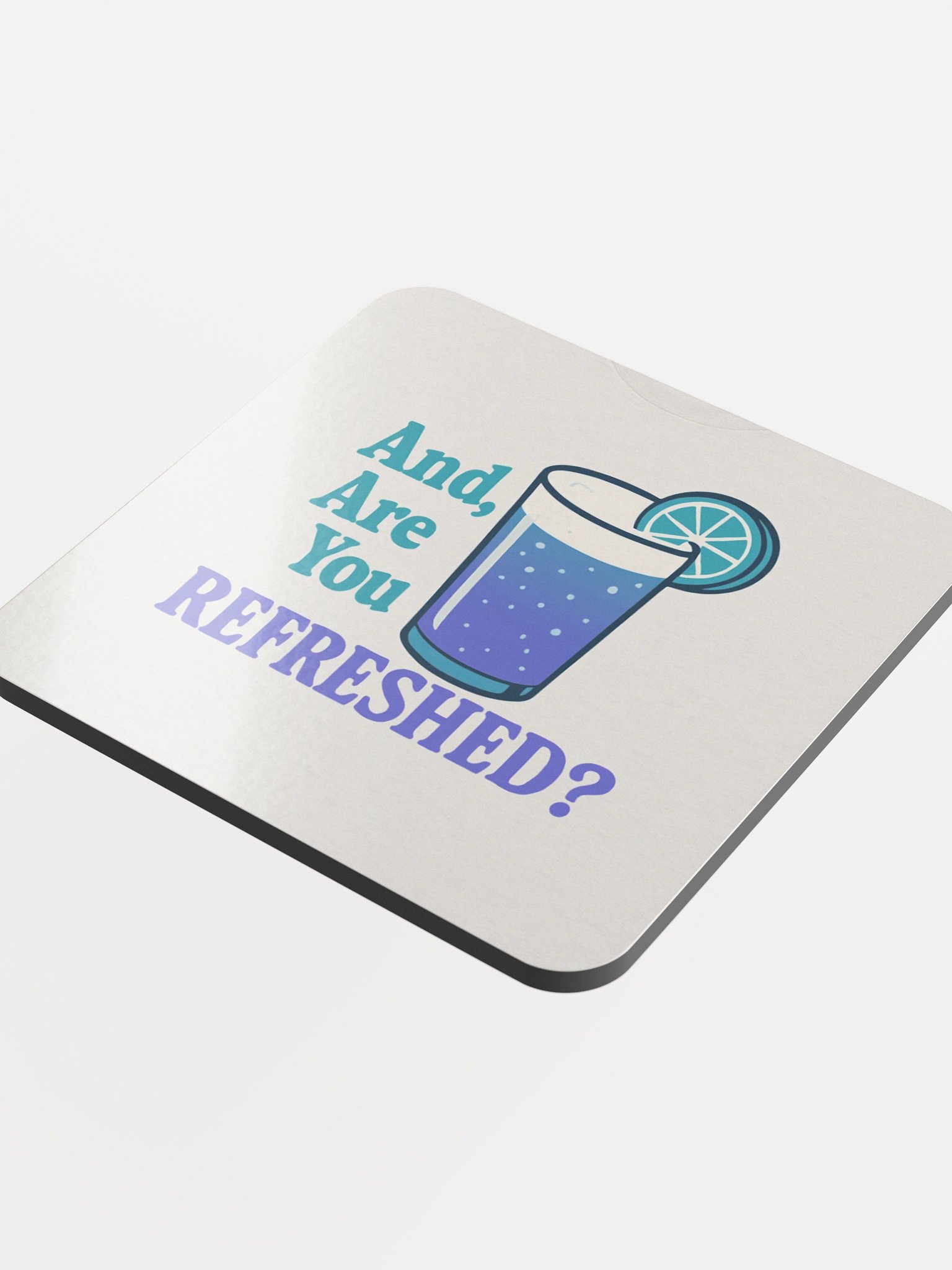 And Are You Refreshed - Coaster product image (4)