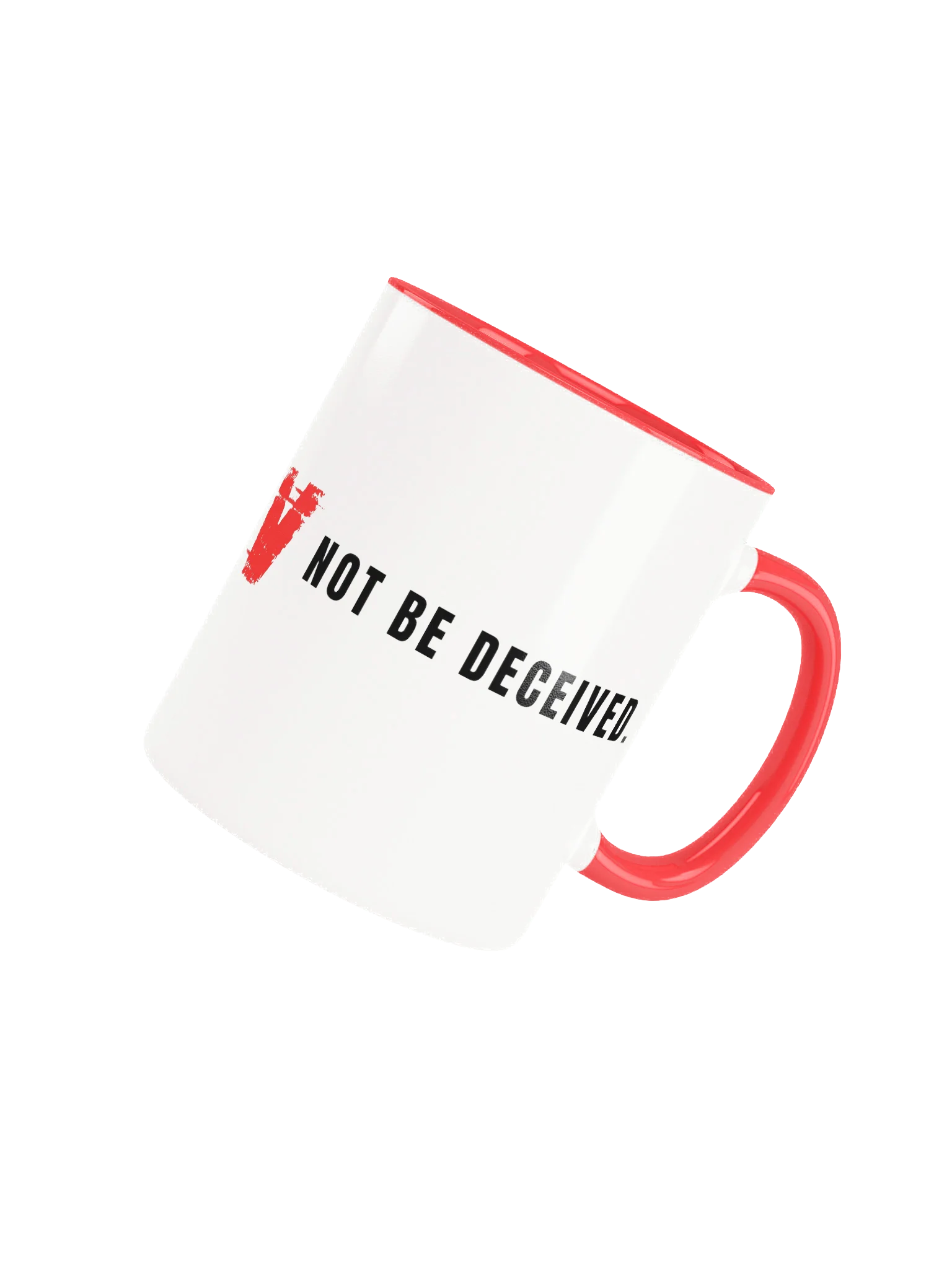 NOT BE DECEIVED Mug product image (4)