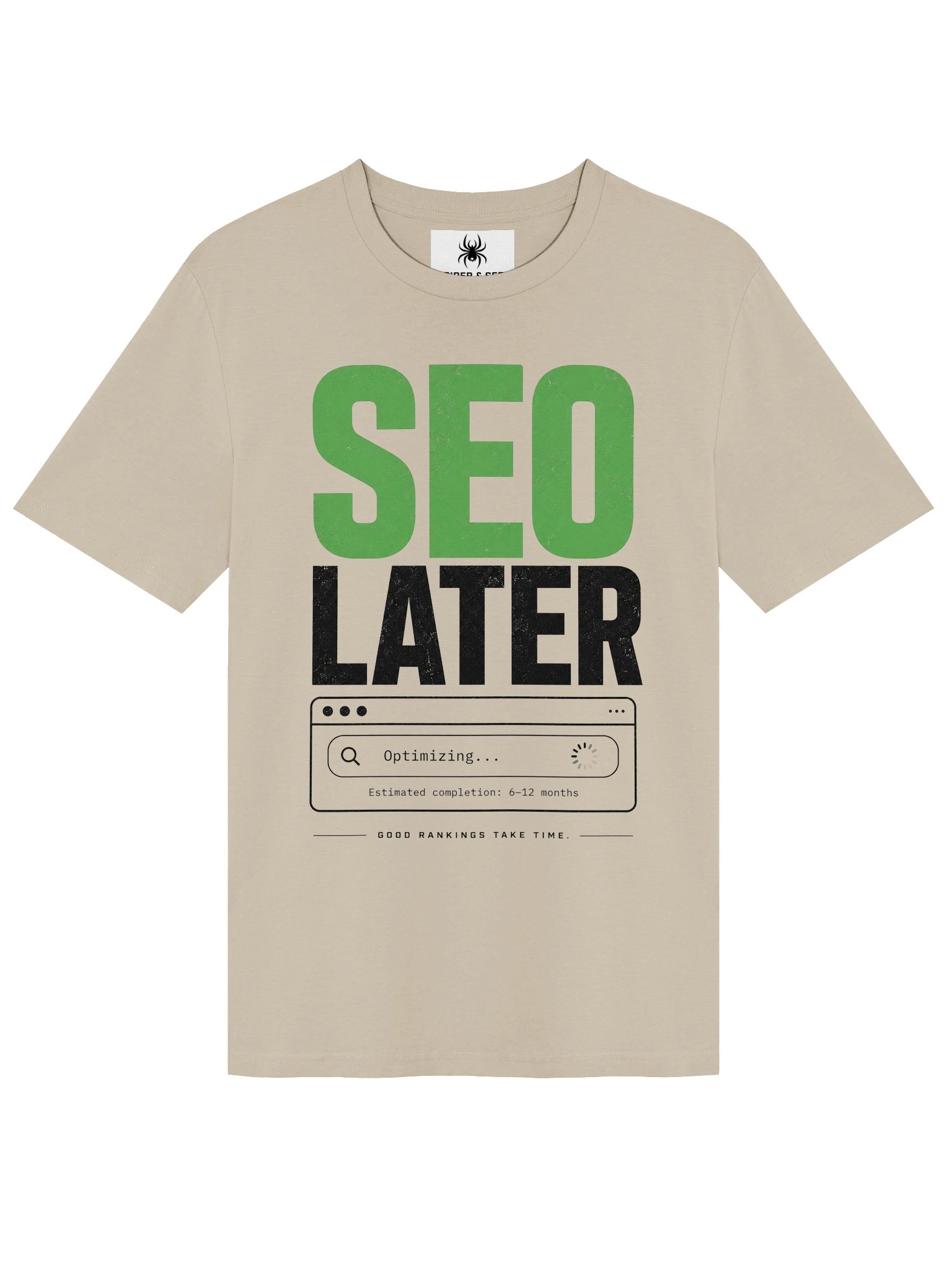 SEO Later Tee – Optimizing… Please Wait 6–12 Months product image (5)
