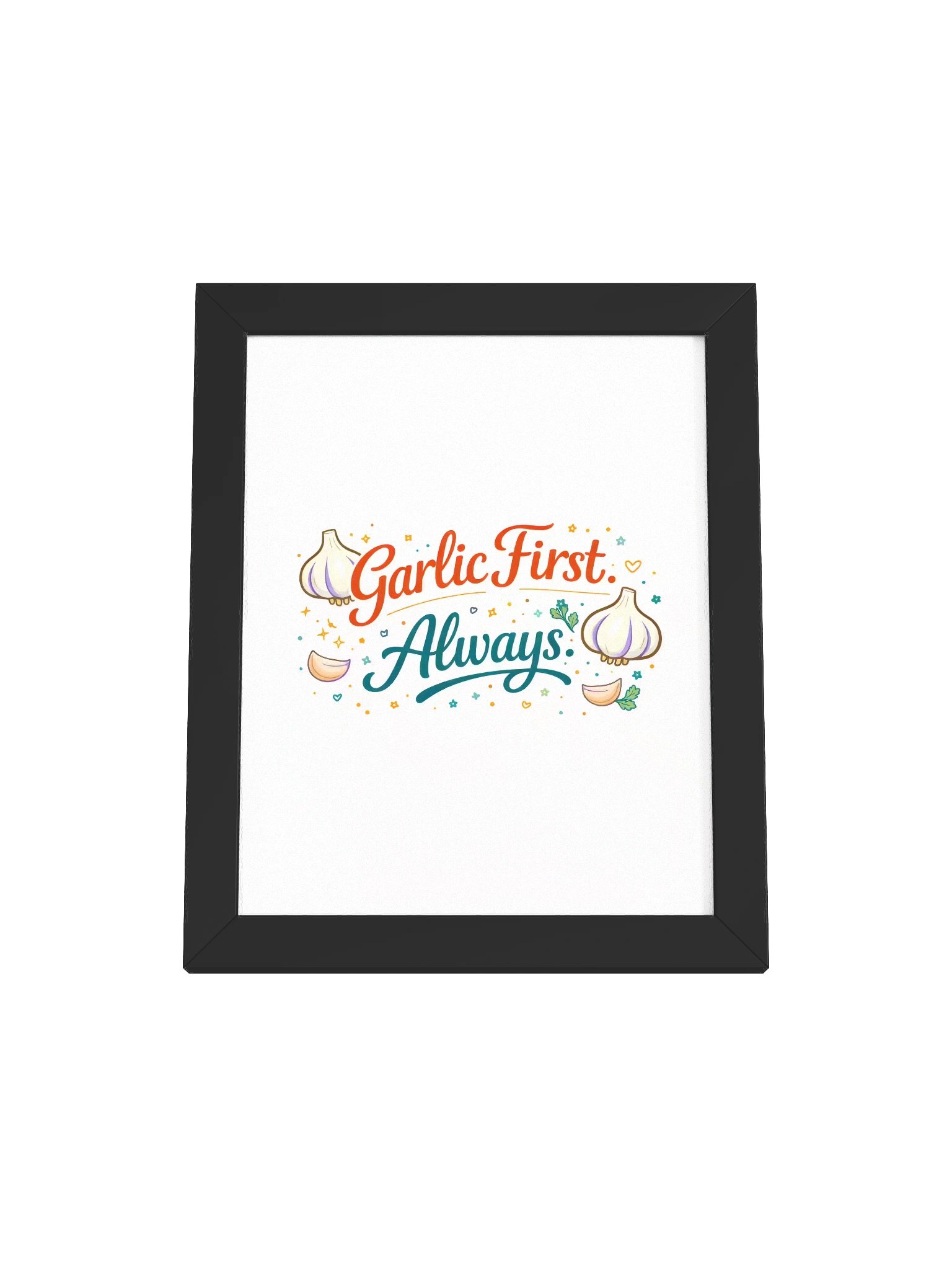 Garlic First, Always. product image (1)