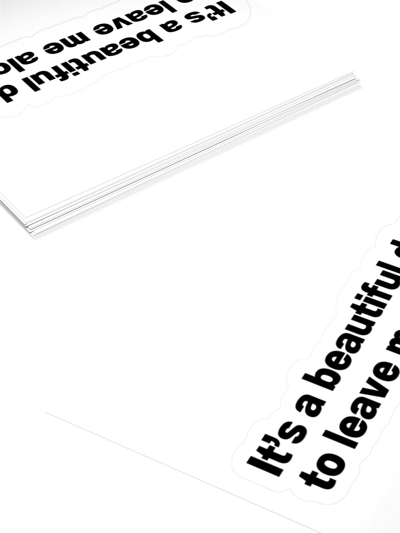 It’s a beautiful day to leave me alone. Sticker product image (3)