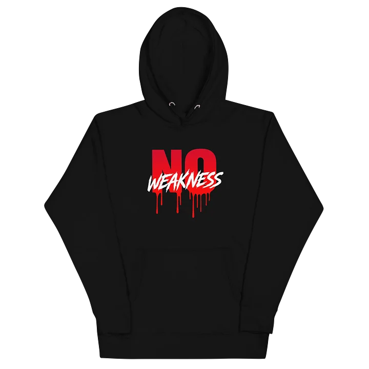 No Weakness Bold Drip Hoodie product image (2)