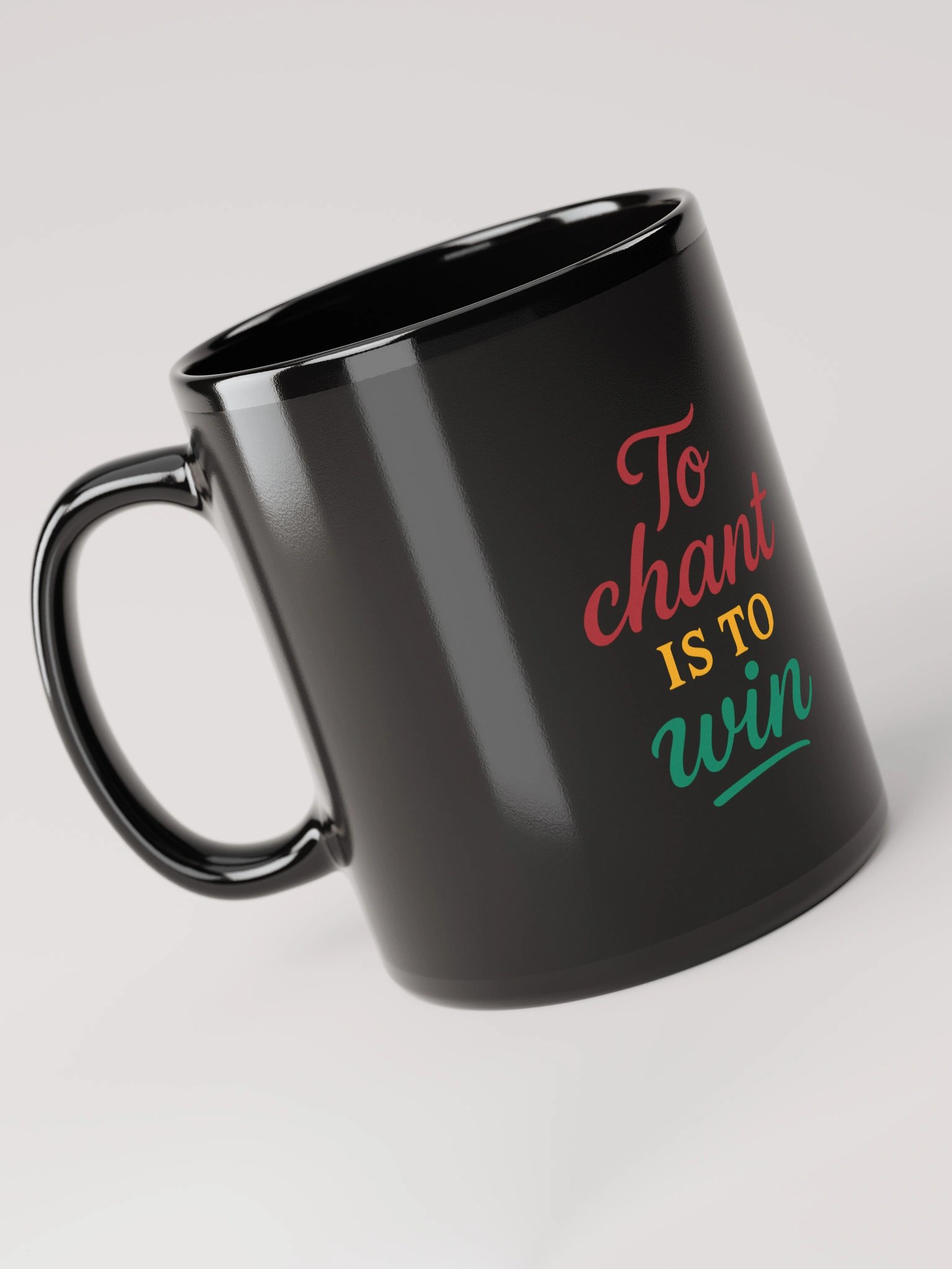 To Chant Is To Win – Nichiren Buddhism Black Glossy Mug (11oz/15oz) product image (3)