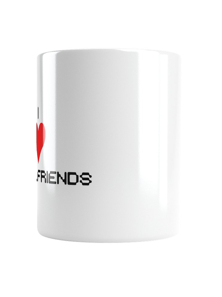 I love my girlfriends mug product image (2)