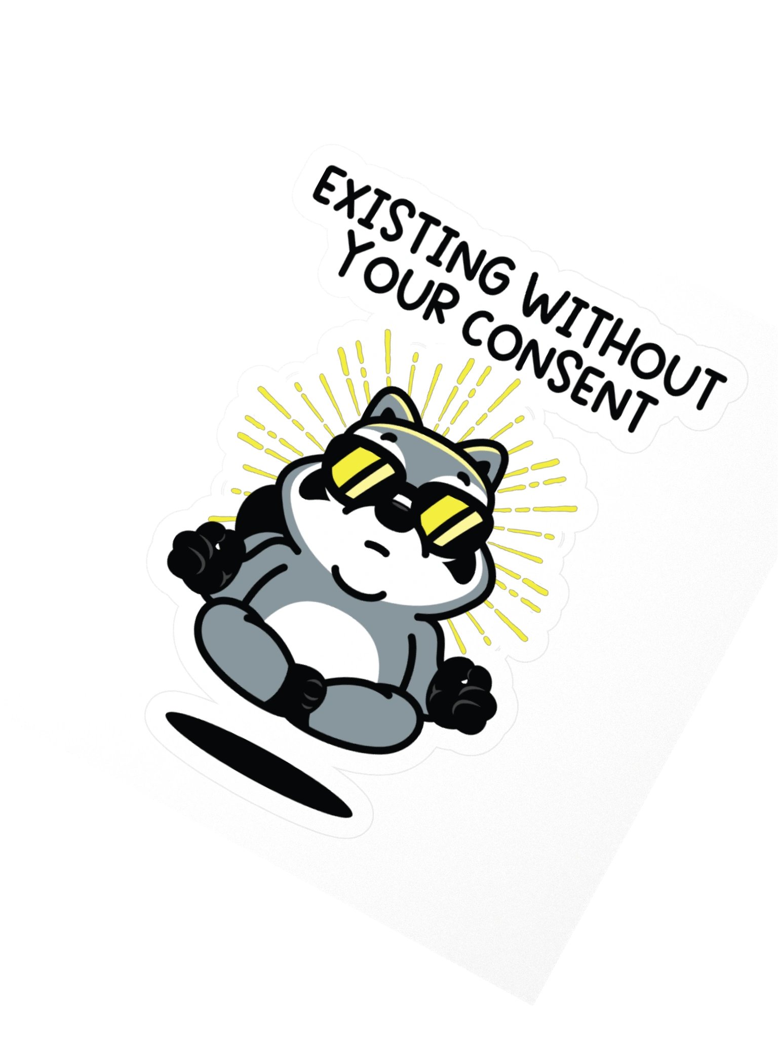 Existing Without Your Consent Sticker product image (2)