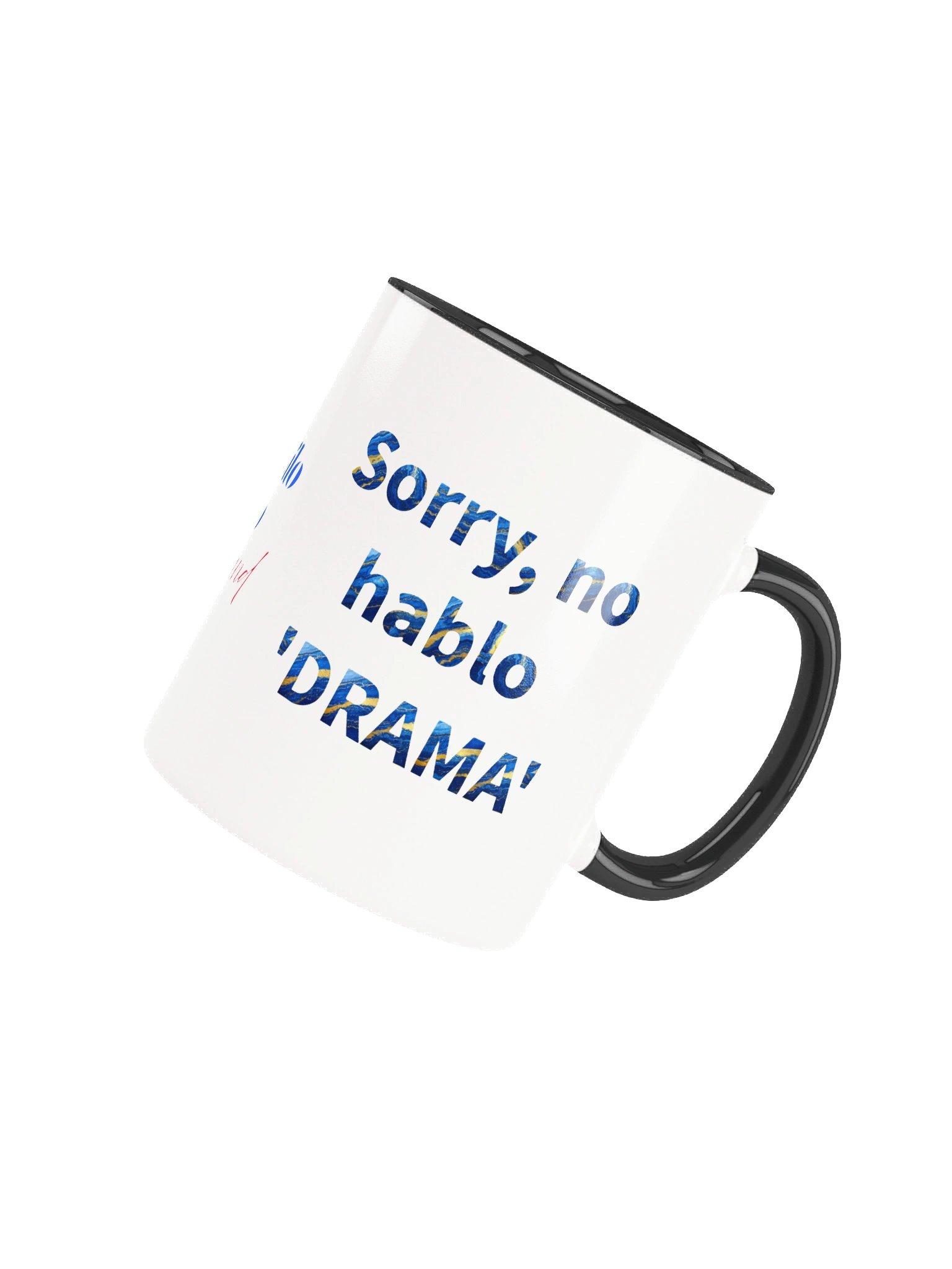 Sorry, no hablo 'DRAMA'" Two-Tone Mug - Tranquilo Quieto Brand product image (4)