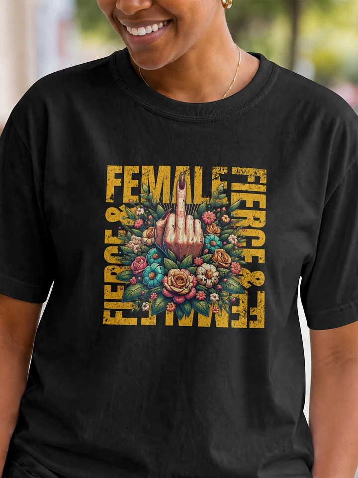 Fierce & Feminine Tshirt product image (1)