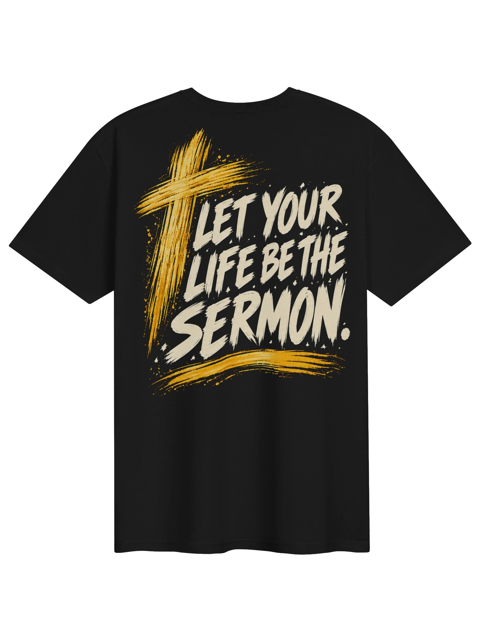 Let Your Life Be the Sermon | James 1:22 Christian Faith Tee product image (1)