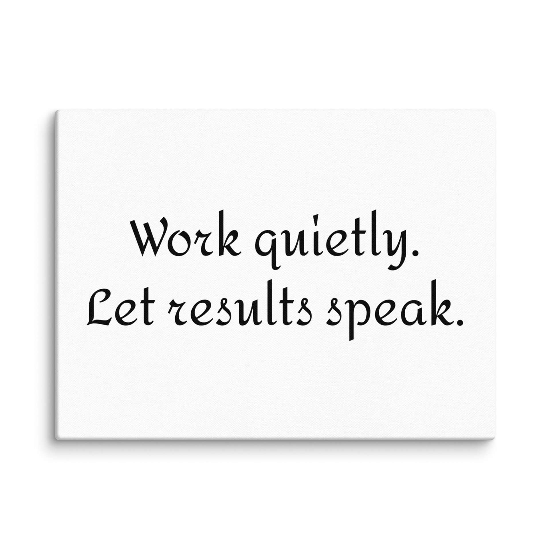 Work quietly. Let results speak. — Minimalist Wall Art Print product image (1)