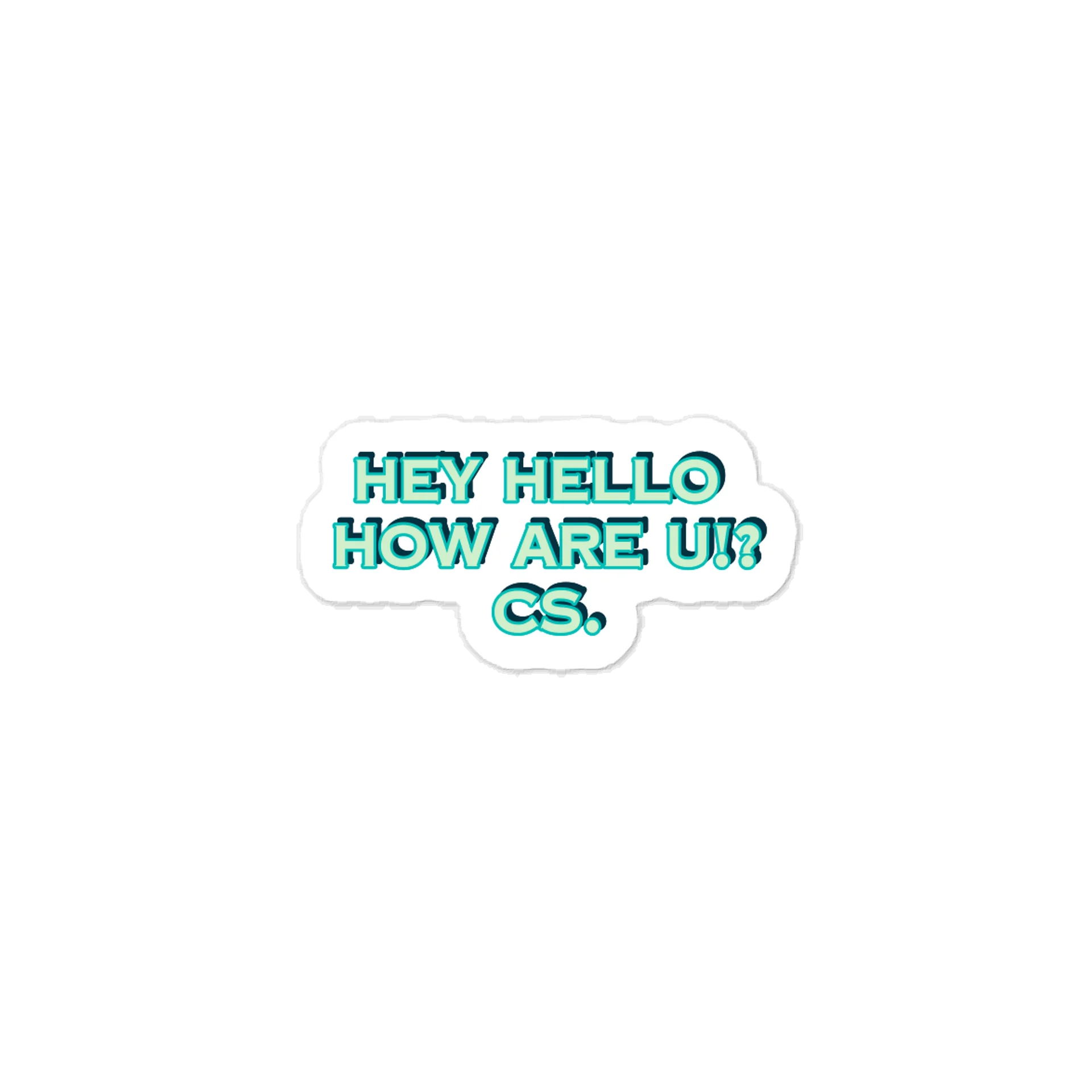 Hey Hello How Are U!? CS. Sticker product image (1)