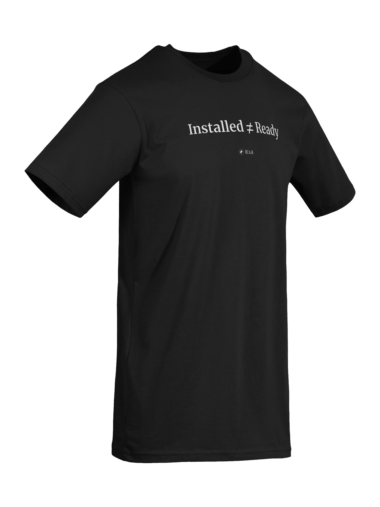 Installed ≠ Ready Tee — Black product image (10)