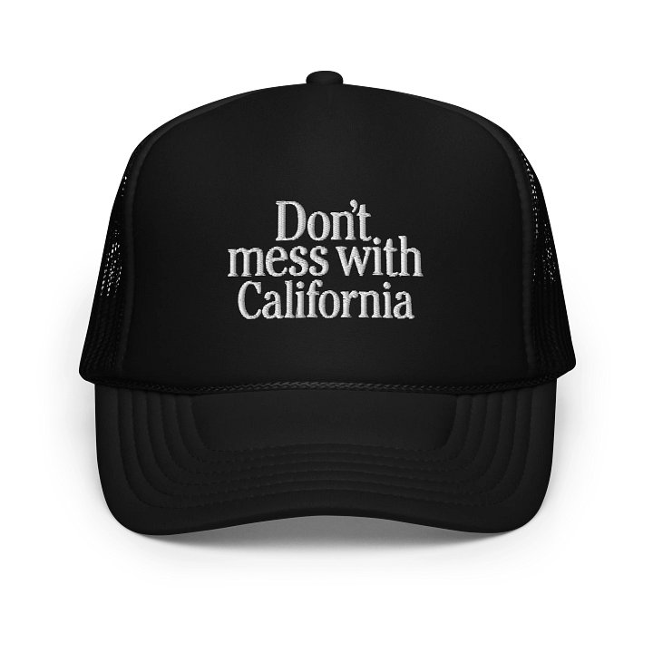 "Don't mess with California" Embroidered Trucker Hat 2.0 product image (1)